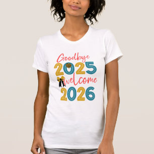 Camiseta Tchau 2025 Bem-vindo 2026 Diversão Ano Novo Celebr