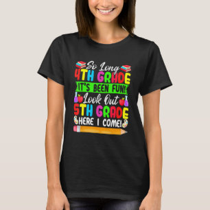 Camiseta Tchau 4ª Série Cuidado 5ª Série Aqui Vou Eu 1