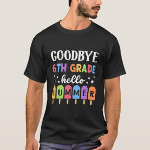 Camiseta Tchau 6º Ano Olá Verão Último Dia De Aula Graduaçã