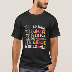 Camiseta Tchau 7ª Série Graduado Da 8ª Série Último Dia De