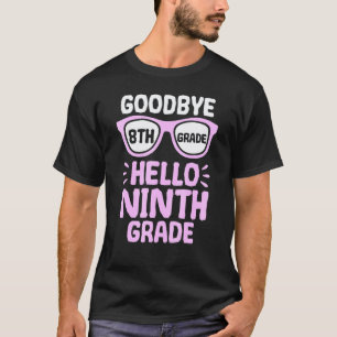 Camiseta Tchau 8ª Série Olá 9ª Série Professor Escola S