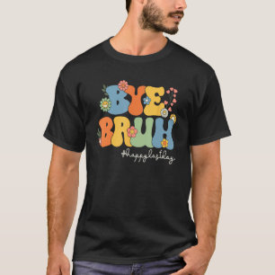Camiseta Tchau Bruh Professora Crianças Nós Saímos No Dia P