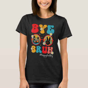 Camiseta Tchau Bruh Teacher Feliz Dia Passado do Graduado E