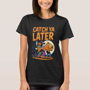Camiseta Tchau, Depois Roupa de Pesca Divertida de Hallowee