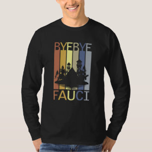 Camiseta Tchau Fauci Ele Mentiu Milhões Morreram Tempo Para
