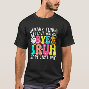 Camiseta Tchau Irmão Feliz Último Dia De Aula Meninos Menin