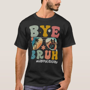 Camiseta Tchau Irmão Professor Feliz Último Dia de Aula Olá