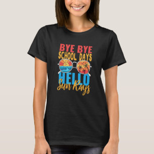 Camiseta Tchau Tchau Dias Da Escola Olá Raios Do Sol No Últ