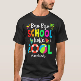 Camiseta Tchau Tchau Escola Olá Piscina Senhora Almoço Prof