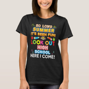 Camiseta Tchau Verão Olhe Outo Ensino Médio Aqui Eu Vou É