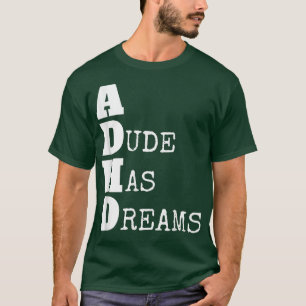 Camiseta TDAH, Legal Sintoma de Atenção de Sonhar no Dia En