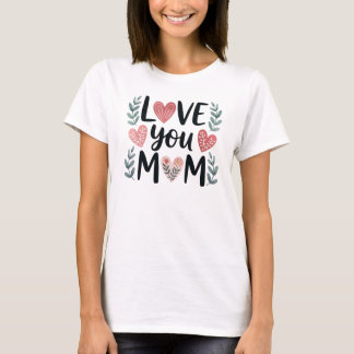 Camiseta Te Amo Mãe Corações Florais Dia das Mães