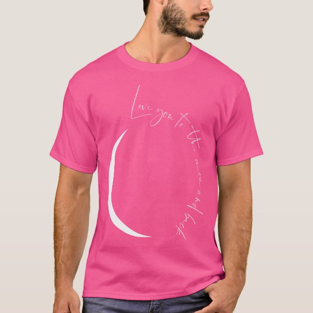 Camiseta Te Amo Na Lua E Volta (Frente)