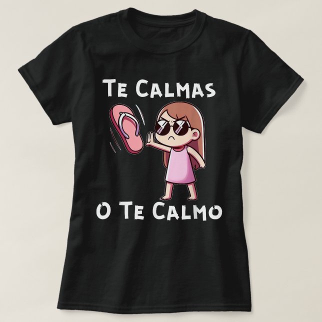 Camiseta Te Calmas O Calmo (Frente do Design)