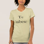 Camiseta Te iubesc - Eu te amo em romeno<br><div class="desc">Frase Românica Te iubesc quer dizer que te amo em romeno,  excelente para noivado,  casamento,  aniversário</div>