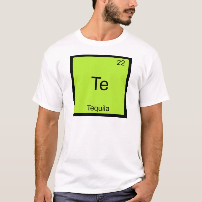 Camiseta Te - Tequila Funny Chemistry Element Symbol Tee (Frente)