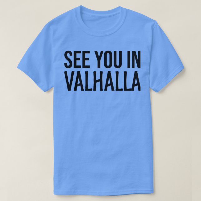 Camiseta Te vejo em Valhalla (Frente do Design)