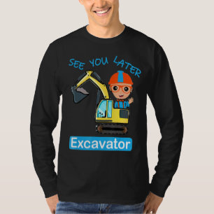 Camiseta Te Vejo Mais Tarde Escavador Para Meninas Mulheres
