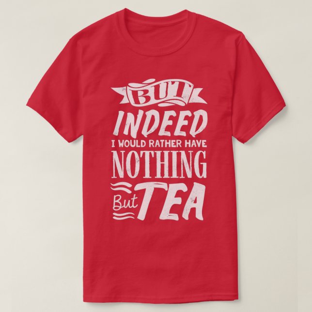 Camiseta Tea Lover Tea Drinker Tea Tea Tea Time 3 (Frente do Design)