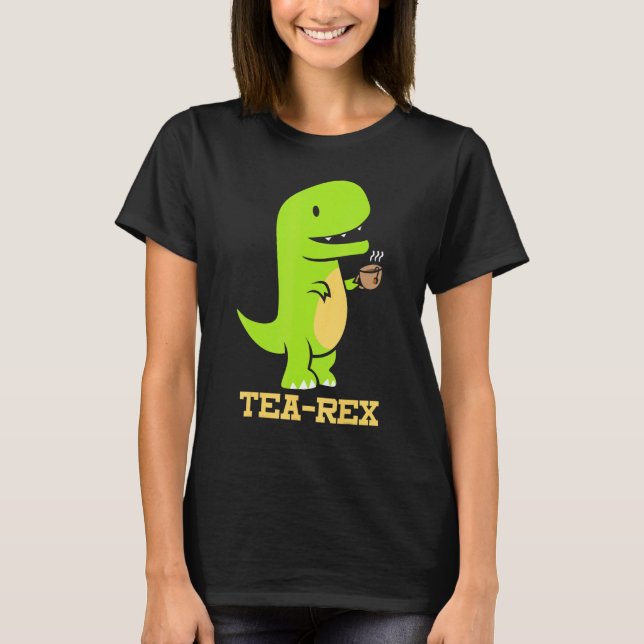 Camiseta Tea Rex Dinosaur Tea Drinker Dino Fossils (Frente)