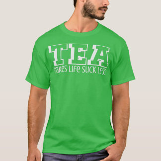 Camiseta Tea Say Pun Piada Beber Tea Drinker Cup