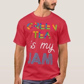 Camiseta Tea Verde é minha Design de chá verde Jam Funny