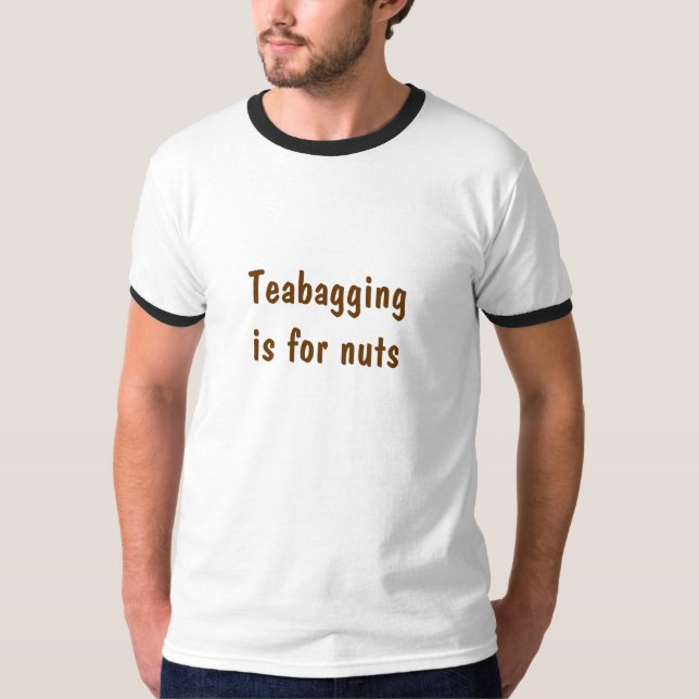 Camiseta Teabaggingis para os loucos (Frente)