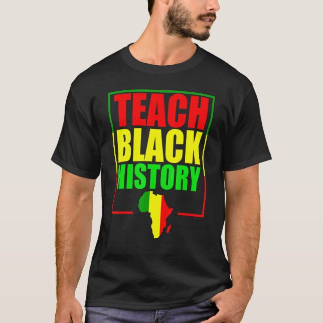 Camiseta Teach Black History For Teachers - Black History M (Frente)