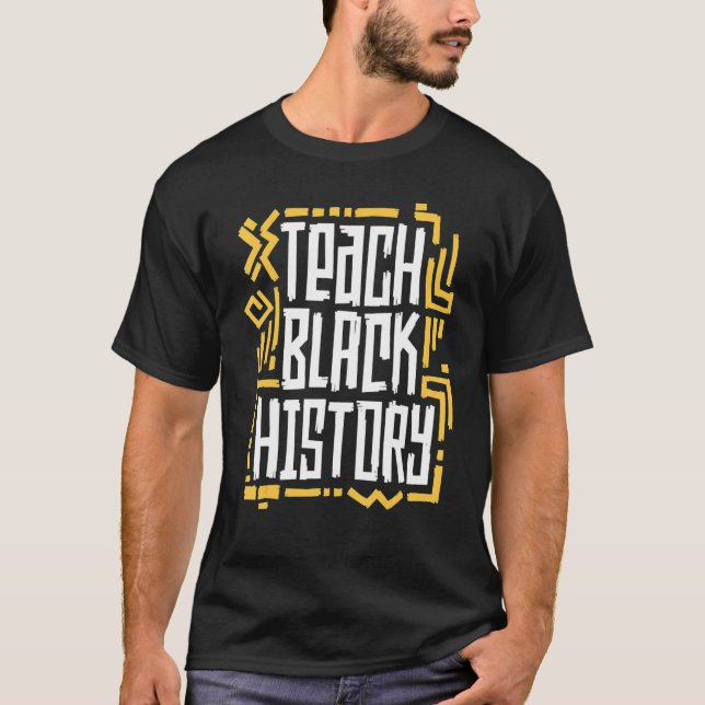 Camiseta Teach Black History Tribal Africa Teacher School (Frente)