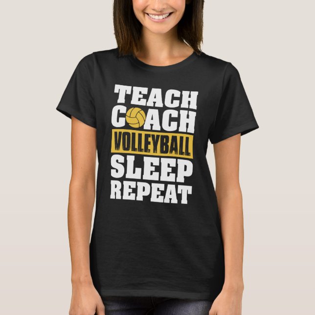 Camiseta Teach Coach Volleyball Sleep Repeat Volleyball Coa (Frente)