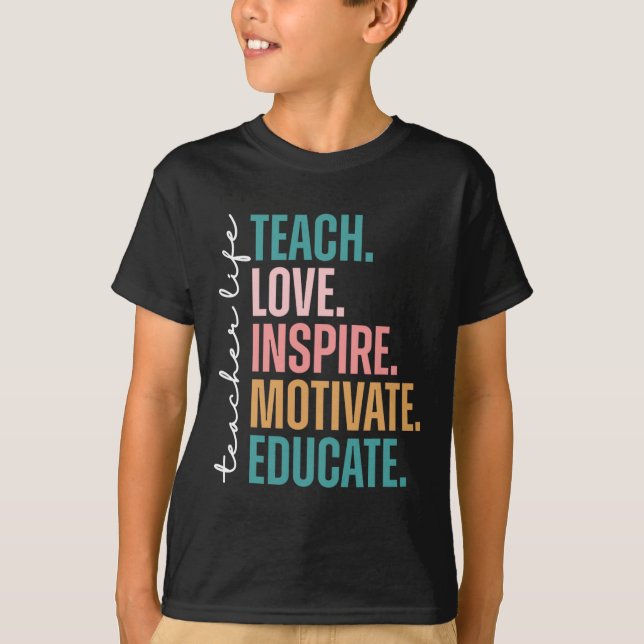 Camiseta Teach Love Inspire Motivate Back To School Cute Te (Frente)
