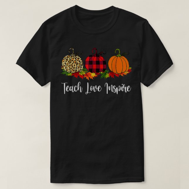 Camiseta Teach Love Inspire Teacher  Autumn Fall Pumpkin Le (Frente do Design)