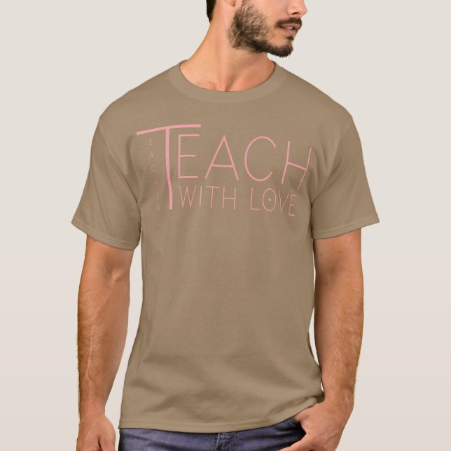 Camiseta Teach With Loveeacher friend (Frente)