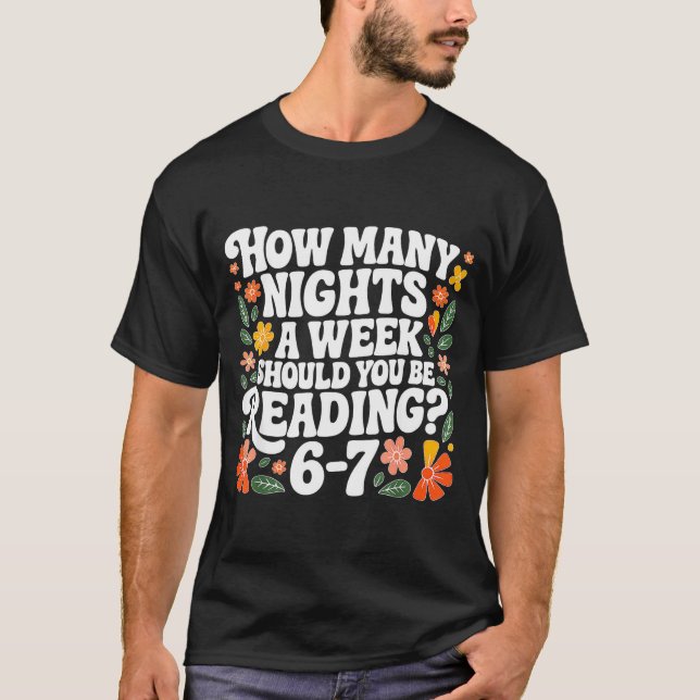 Camiseta Teacher 67 How Many Nights A Week Should You Be Re (Frente)