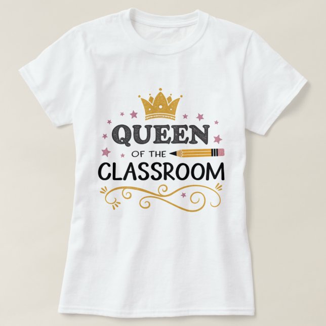 Camiseta Teacher Appreciation Gift – Queen of the Classroom (Frente do Design)