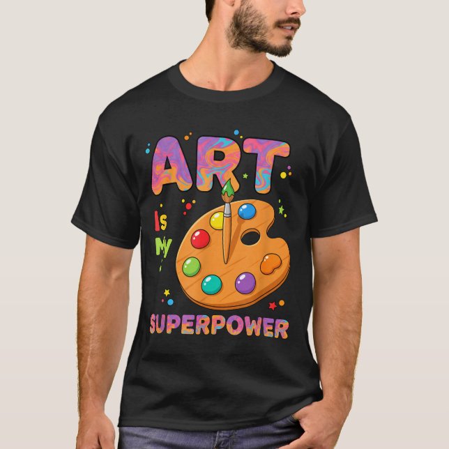 Camiseta Teacher - Art Is My Superwer Art Teacher Drawing P (Frente)