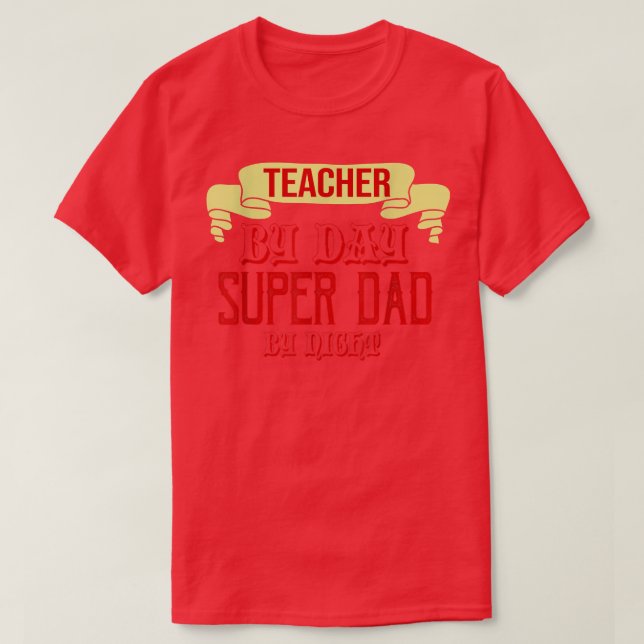 Camiseta Teacher by day, super dad by night  (Frente do Design)