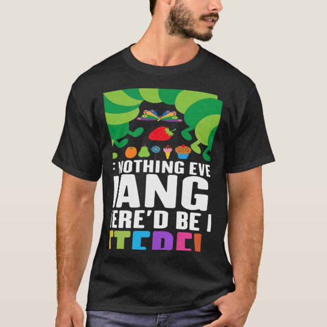 Camiseta Teacher If Nothing Ever Changed There'd be No Butt (Frente)