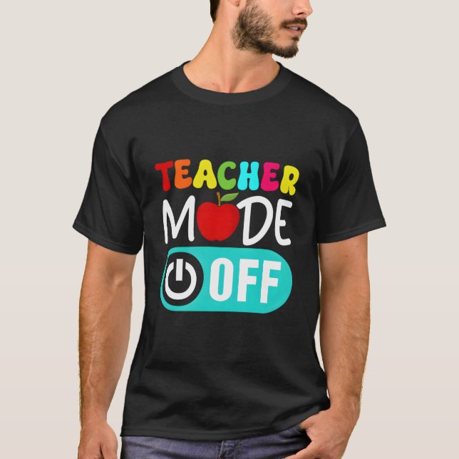 Camiseta Teacher Mode Off End Of The Year Hello Summer (Frente)