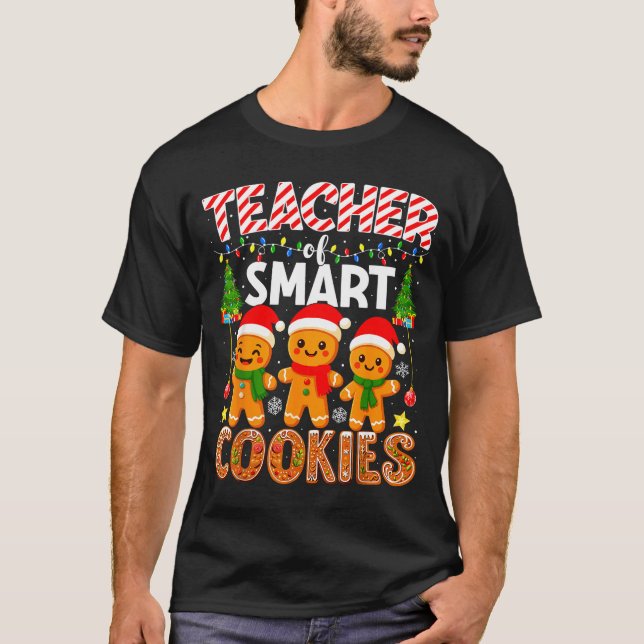 Camiseta Teacher Of Smart Cookies Funny Gingerbread Teacher (Frente)
