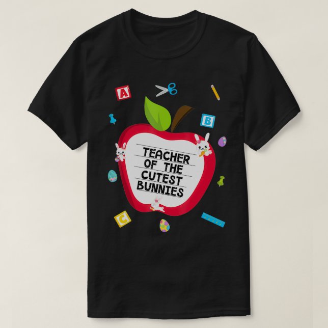 Camiseta Teacher of the cutest bunnies Easter Rabbit Eggs  (Frente do Design)