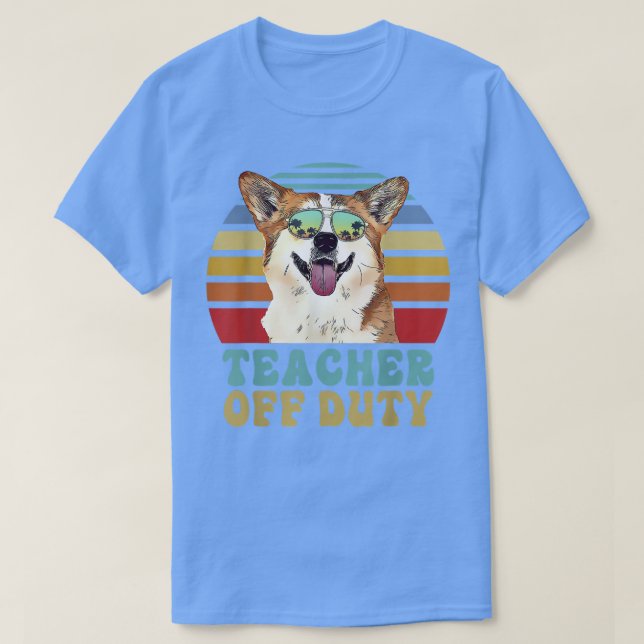 Camiseta Teacher Off Duty Funny Corgi Dog Summer  (Frente do Design)