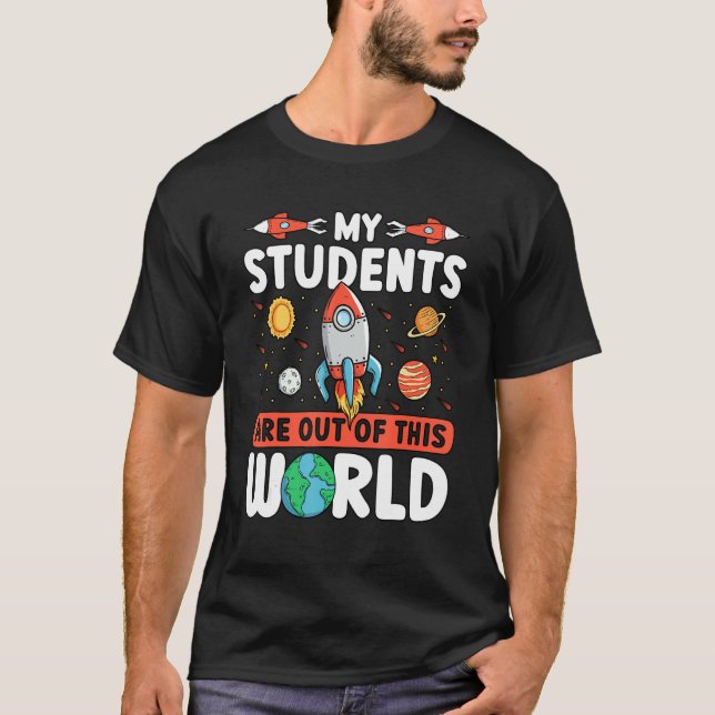 Camiseta Teacher Space - My Students Are Out Of This World (Frente)
