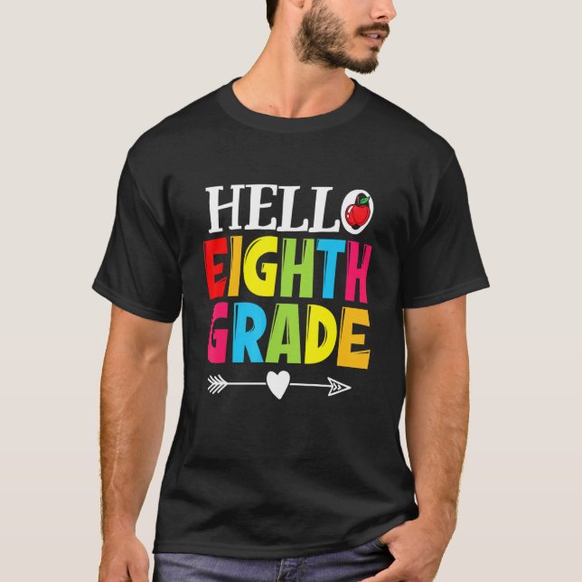 Camiseta Teacher Student Hello Eighth Grade   Back To Schoo (Frente)