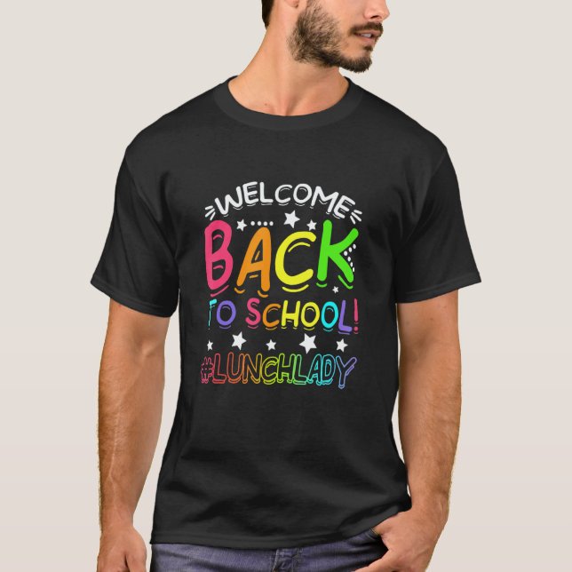 Camiseta Teacher Student Welcome Back To School Lunch Lady (Frente)