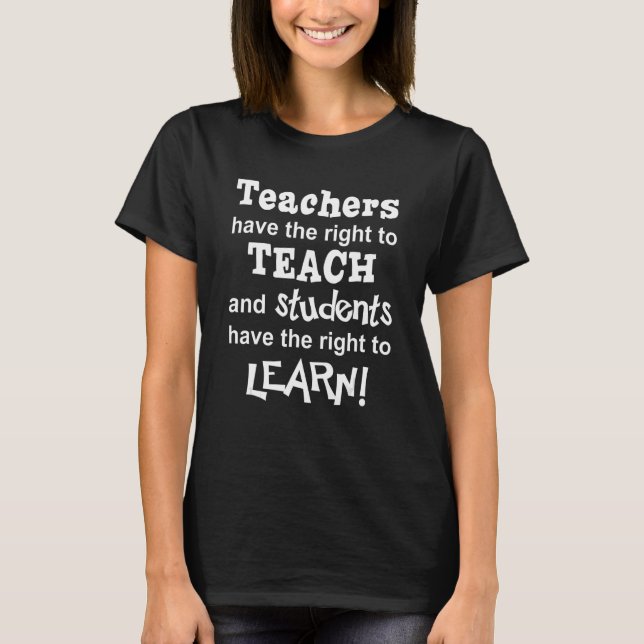 Camiseta teachers have the right to teach  Quote (Frente)