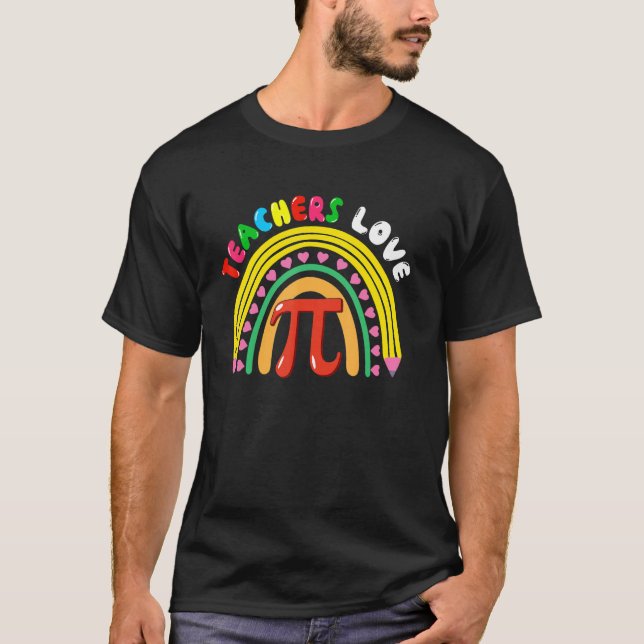 Camiseta Teachers Love Pi Cute Pi Symbol With Pencil Rainbo (Frente)