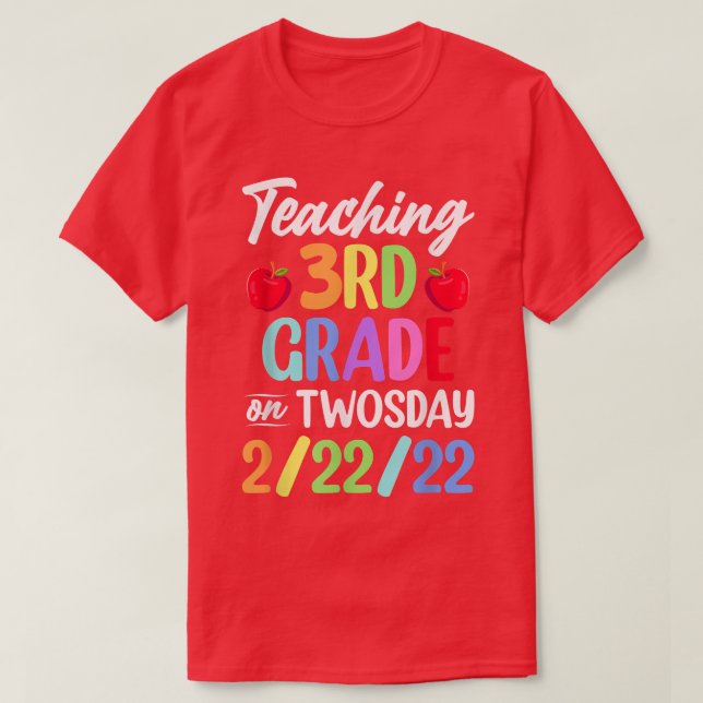 Camiseta Teaching 3rd Grade On Twosday 22222 22nd February  (Frente do Design)
