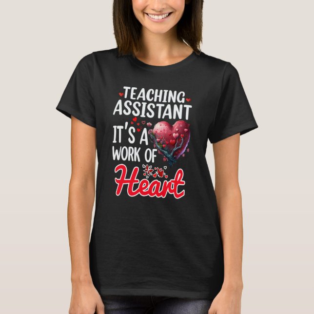 Camiseta Teaching Assistant Appreciation For Valentines Day (Frente)