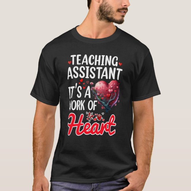 Camiseta Teaching Assistant Appreciation For Valentines Day (Frente)